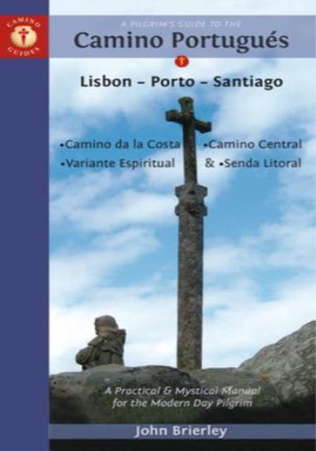 A Pilgrim's Guide to the Camino Portugués