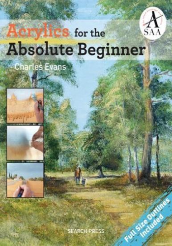 Acrylics for the Absolute Beginner- Absolute Beginner Art