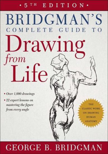 Bridgman's Complete Guide to Drawing from Life