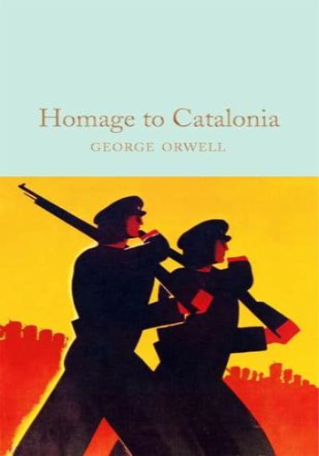 Homage to Catalonia- Macmillan Collector's Library