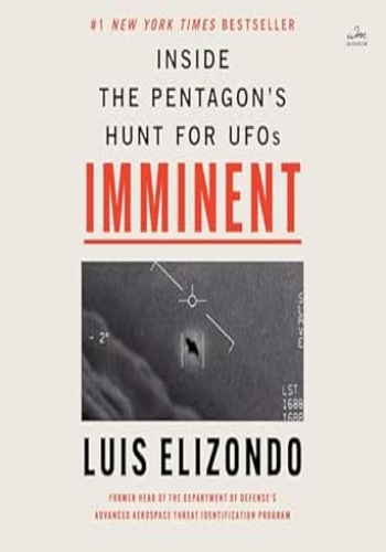 Imminent: Inside the Pentagon’s Hunt for UFOs