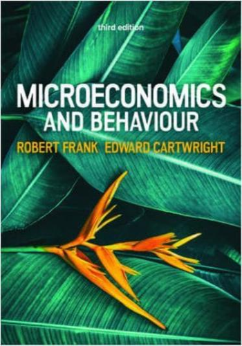 Microeconomics and Behaviour, 3E