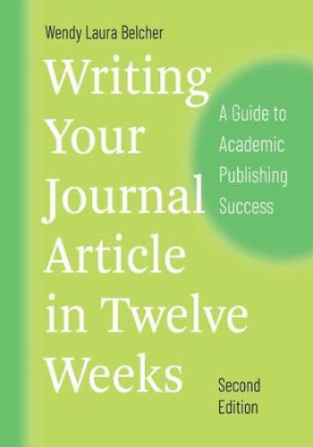 Writing Your Journal Article in Twelve Weeks