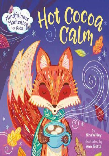 Hot Cocoa Calm- Mindfulness Moments for Kids