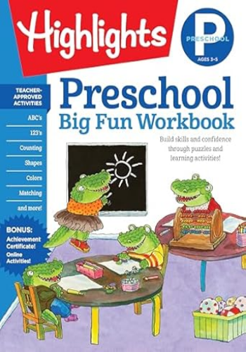 Preschool Big Fun Workbook: 256-Pages of Language Arts, Math and Shapes Practice, Puzzles and Preschool Activities (Highlights™ Big Fun Activity Workbooks)