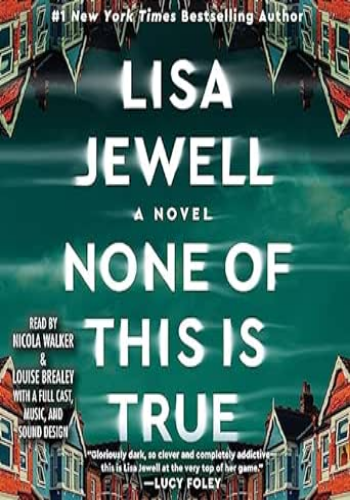 None of This Is True: A Novel