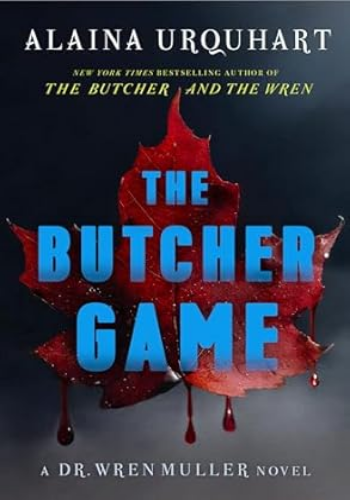 The Butcher Game: A Dr. Wren Muller Novel