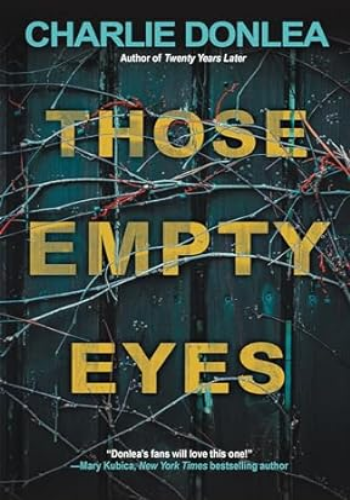 Those Empty Eyes: A Chilling Novel of Suspense with a Shocking Twist