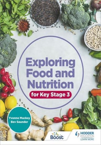 Exploring Food and Nutrition for Key Stage 3