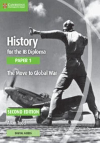 History for the IB Diploma Paper 1 The Move to Global War With Digital Access (2 Years)