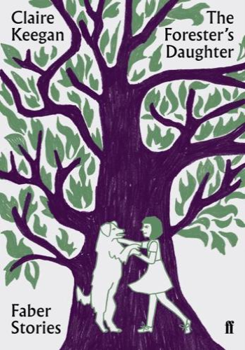 The Forester's Daughter- Faber Stories