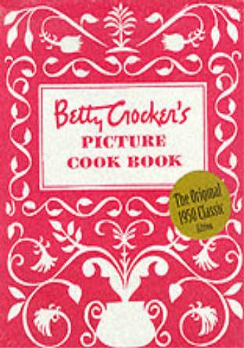 Betty Crocker's Picture Cook Book