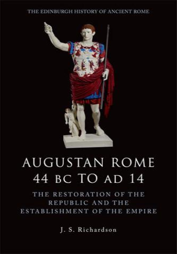 Augustan Rome 44 BC to AD 14