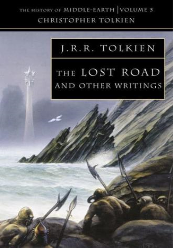 The Lost Road and Other Writings