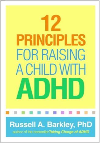 12 Principles for Raising a Child With ADHD