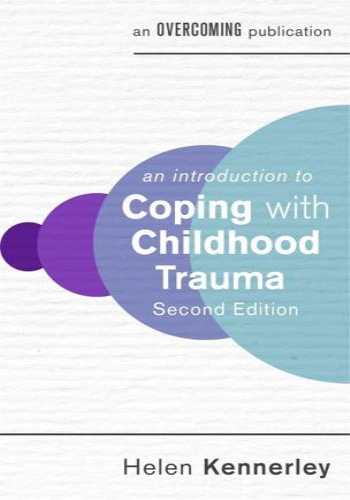 An Introduction to Coping With Childhood Trauma