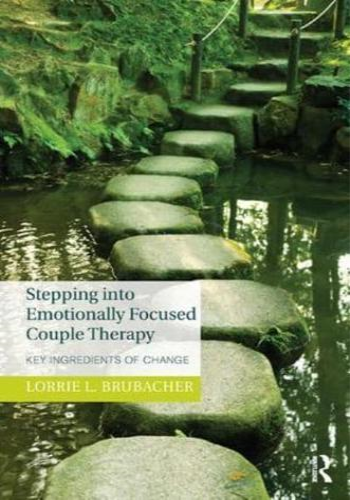 Stepping Into Emotionally Focused Couple Therapy