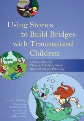 Using Stories to Build Bridges With Traumatized Children