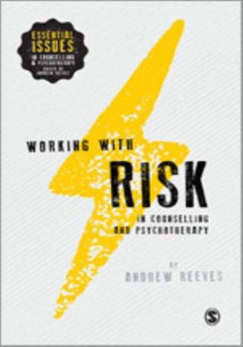 Working with Risk in Counselling and Psychotherapy