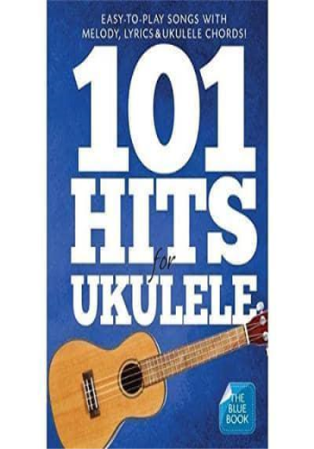 101 HITS FOR UKULELE BLUE BK