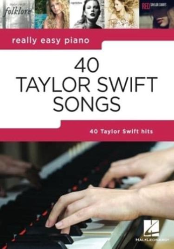 40 Taylor Swift Songs: Really Easy Piano Series With Lyrics &amp; Performance Tips