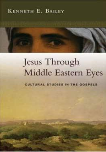 Jesus Through Middle Eastern Eyes