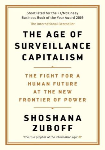 The Age of Surveillance Capitalism