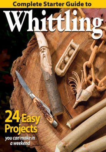 Complete Starter Guide to Whittling