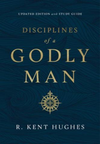 Disciplines of a Godly Man (Updated Edition)