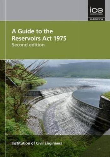 A Guide to the Reservoirs Act 1975