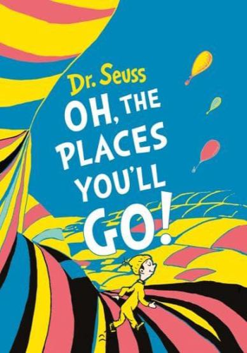 Oh, the Places You'll Go!