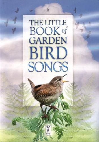 The Little Book of Garden Bird Songs